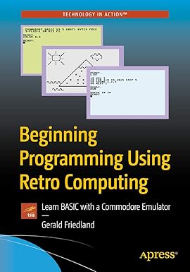 Beginning Programming Using Retro Computing: Learn BASIC wit