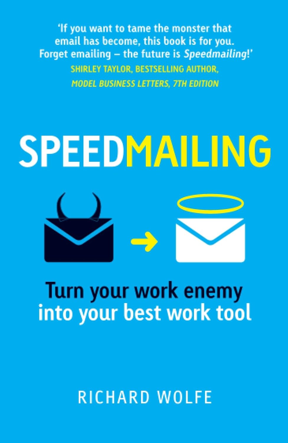 Speedmailing: Turn your work enemy into your best work tool