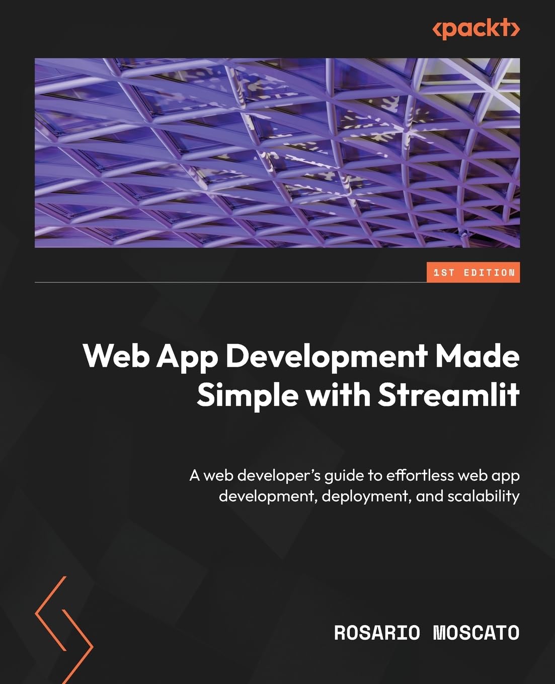 Web App Development Made Simple with Streamlit: A web develo