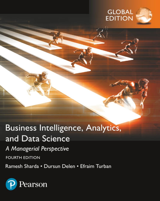 Business Intelligence: A Managerial Approach, Global Edition