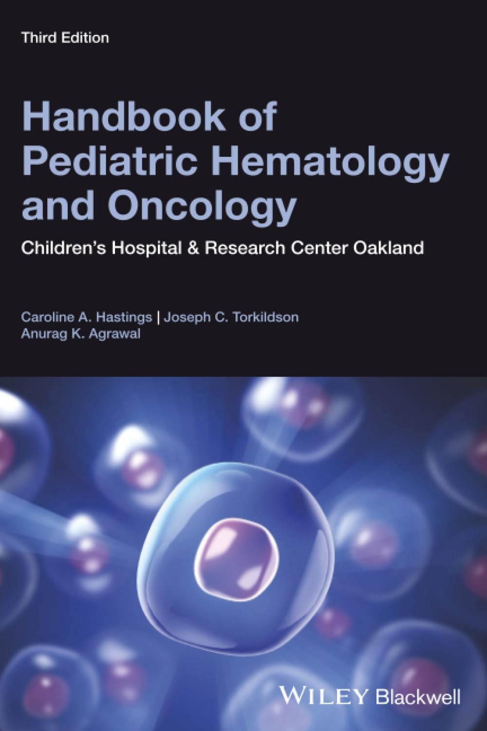 Handbook of Pediatric Hematology and Oncology: Children's Hospital and Research Center Oakland