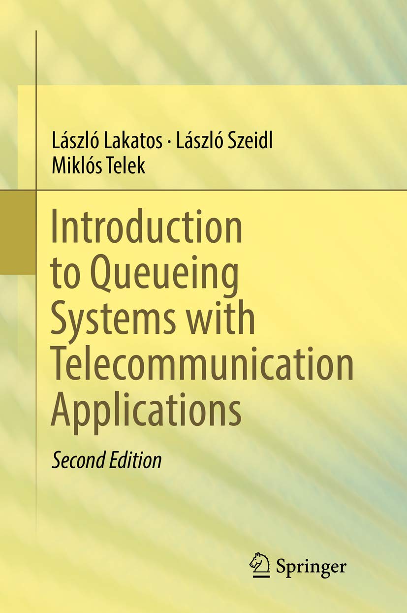 Introduction to Queueing Systems with Telecommunication Applications