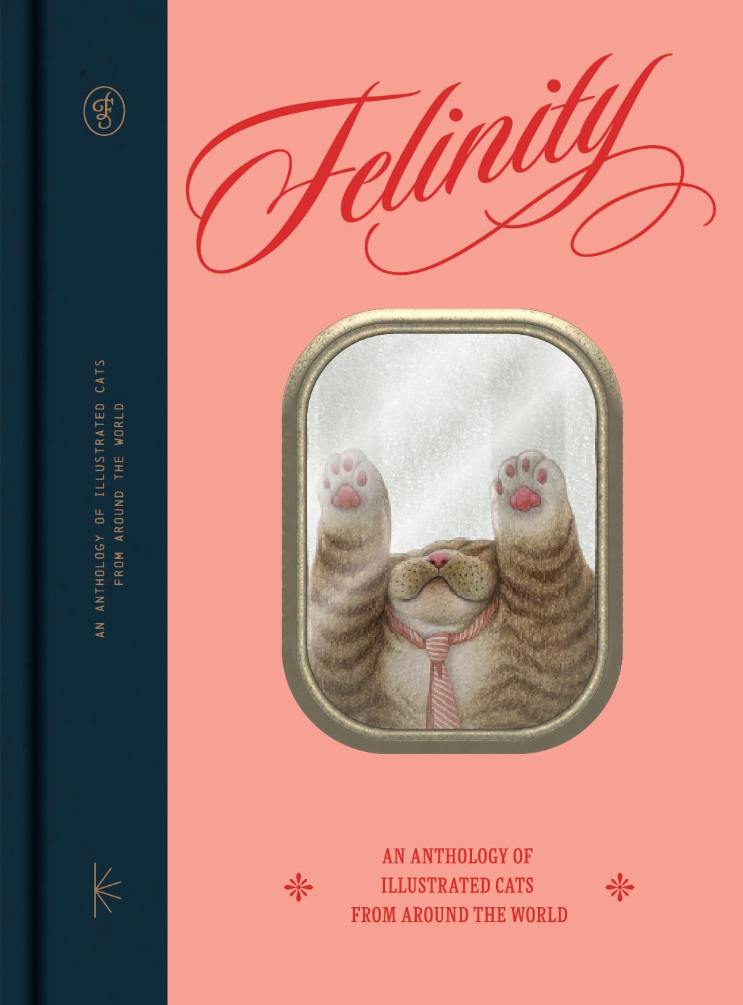 Felinity: An Anthology of Illustrated Cats from Around the  World