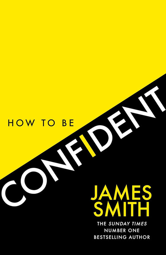 How to Be Confident