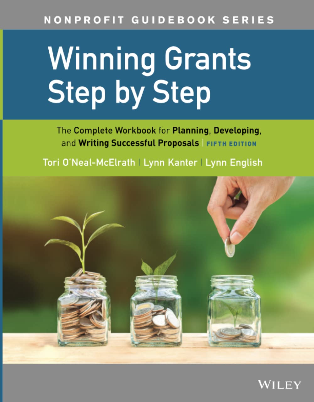 Winning Grants Step by Step: The Complete Workbook for Planning, Developing, and Writing Successful Proposals