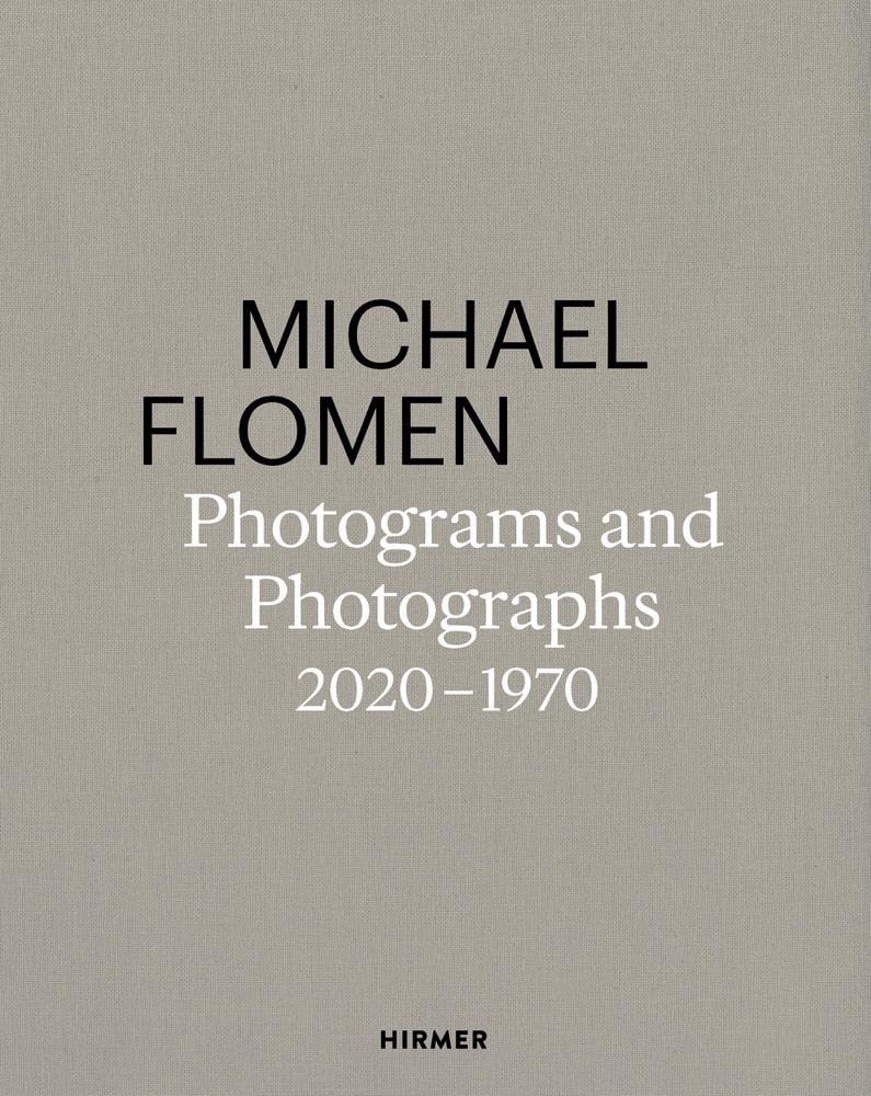 Michael Flomen: Photograms and Photographs. 2020 - 1970