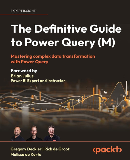 The Definitive Guide to Power Query (M): Mastering complex d