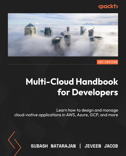 Multi-Cloud Handbook for Developers: Learn how to design and