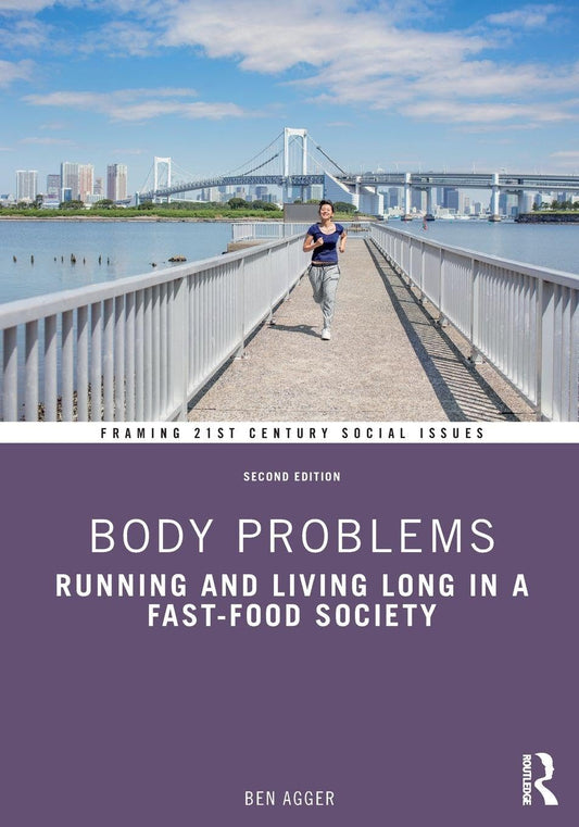 Body Problems: Running and Living Long in a Fast-Food Society