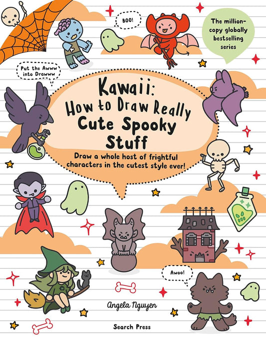 Kawaii: How to draw Really Cute Spooky Stuff: Draw a Whole Host of Frightful Characters in the Cutest Style Ever