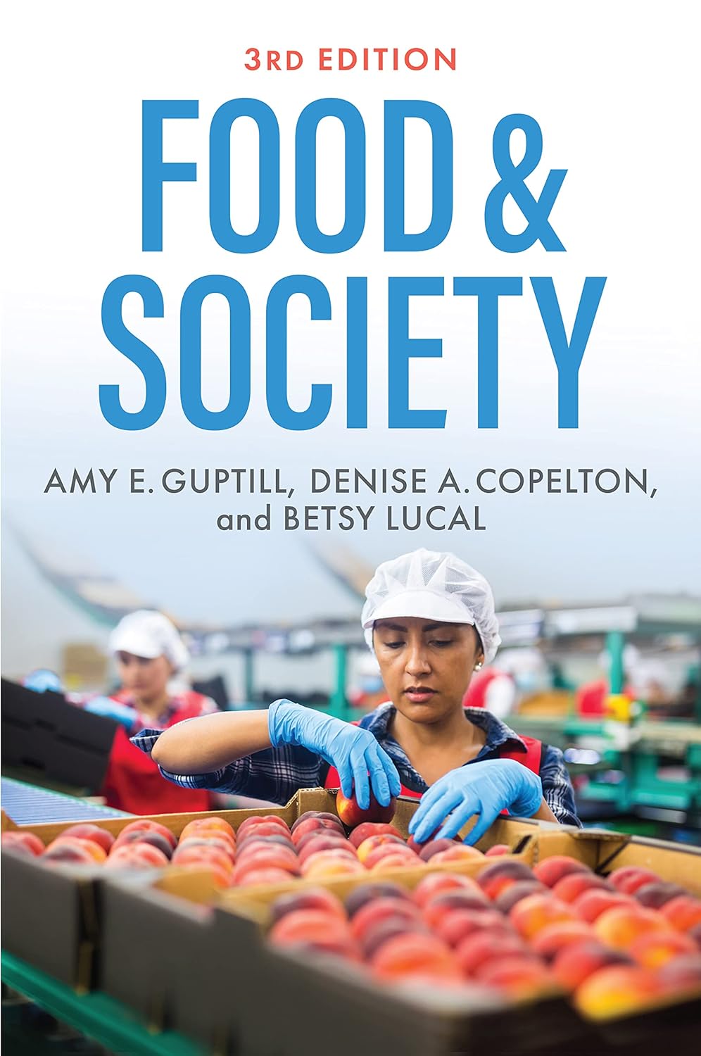Food & Society: Principles and Paradoxes (3RD Edition)