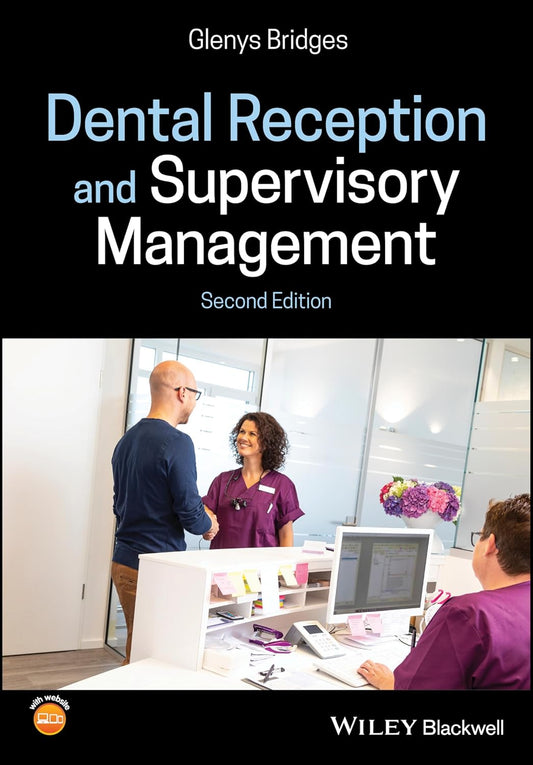 Dental Reception and Supervisory Management (Second Edition)