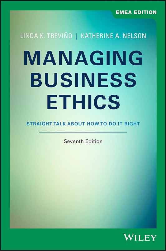 Managing Business Ethics: Straight Talk about How to Do It Right, EMEA Edition