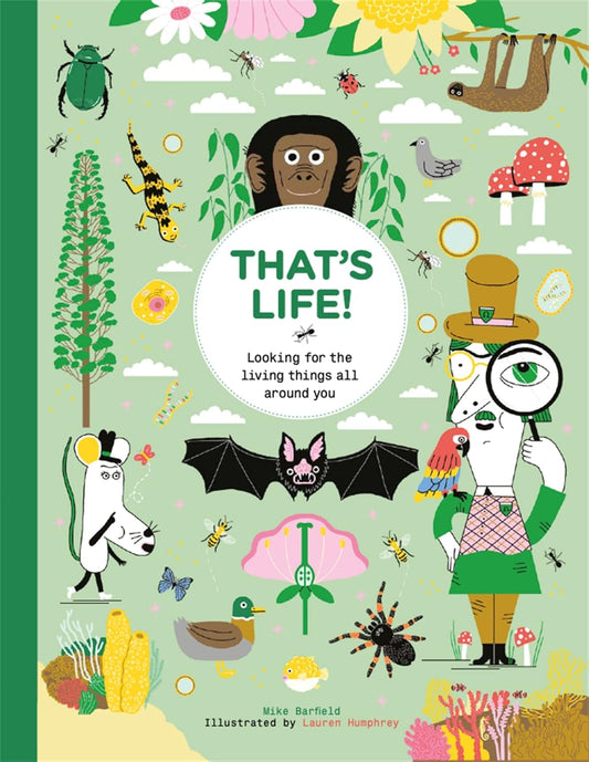 That's Life!: Looking for the Living Things All Around You