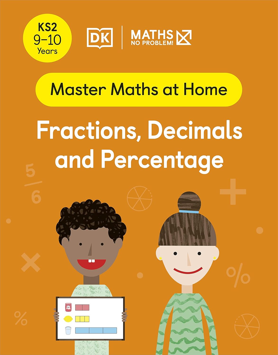 Maths - No Problem! Fractions Decimals and Percentage