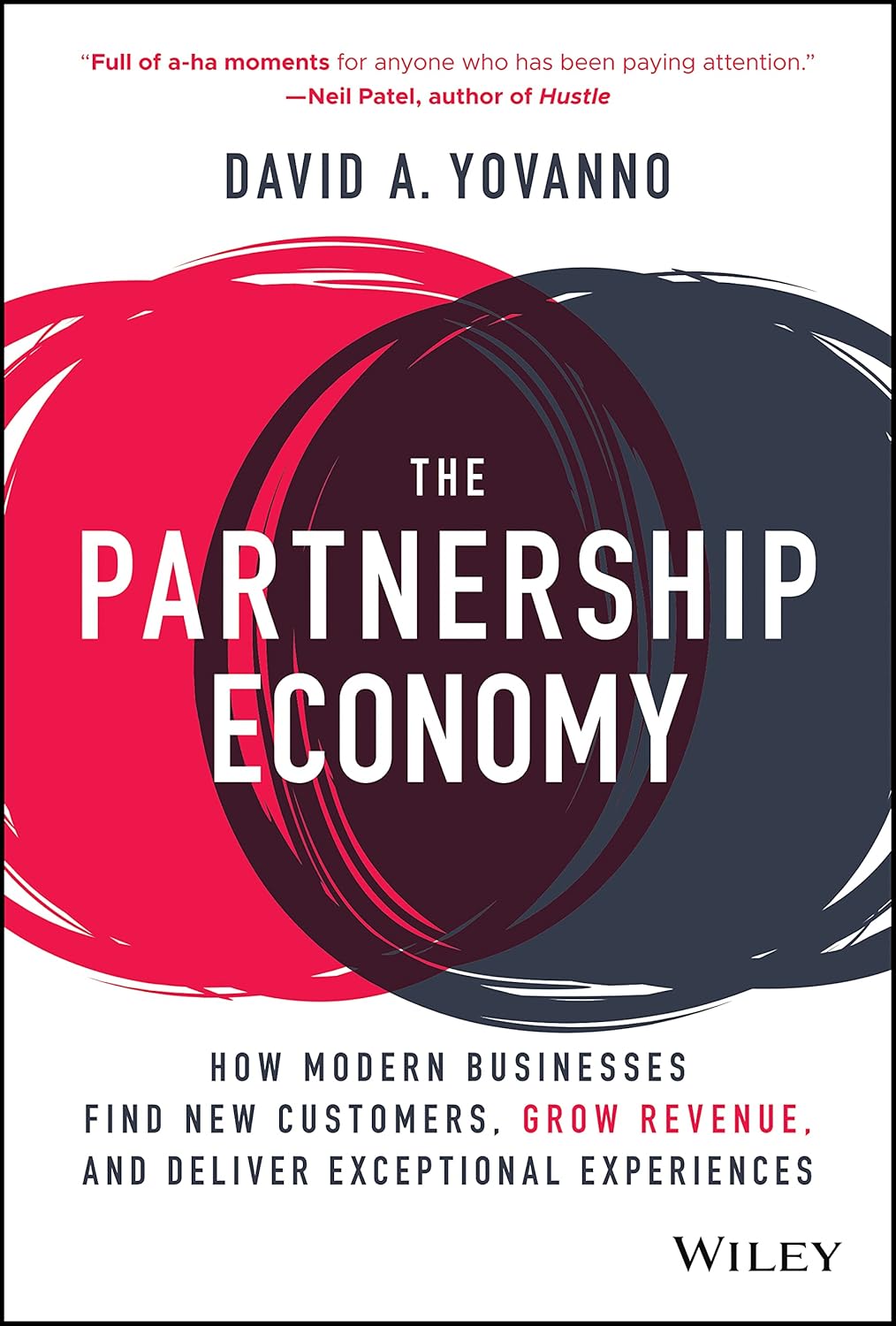 The Partnership Economy: How Modern Businesses Find New Customers, Grow Revenue, and Deliver Exceptional Experiences