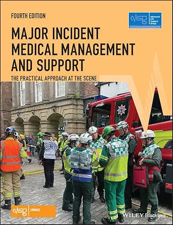 Major Incident Medical Management and Support: The Practical Approach at the Scene