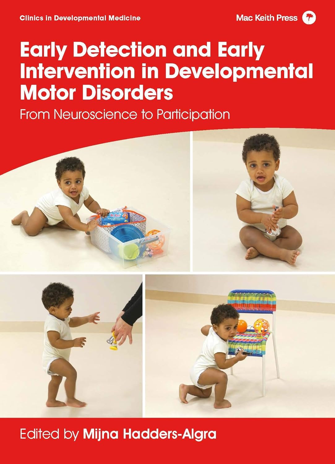 Early Detection and Early Intervention in Developmental Motor Disorders: From Neuroscience to Participation