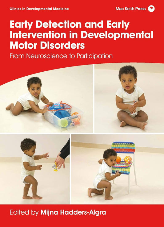 Early Detection and Early Intervention in Developmental Motor Disorders: From Neuroscience to Participation