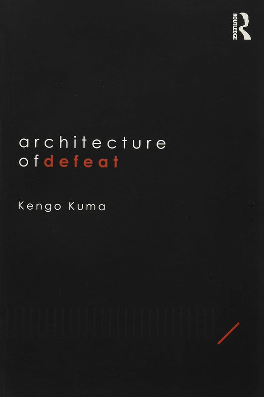 Architecture of Defeat