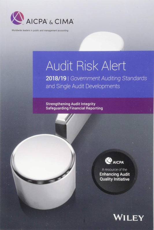 Audit Risk Alert: Government Auditing Standards and Single Audit Developments: Strengthening Audit Integrity 2018/19