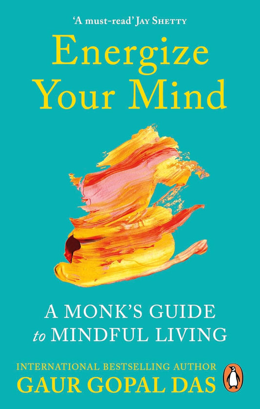 Energize Your Mind: A Monk's Guide to Mindful Living