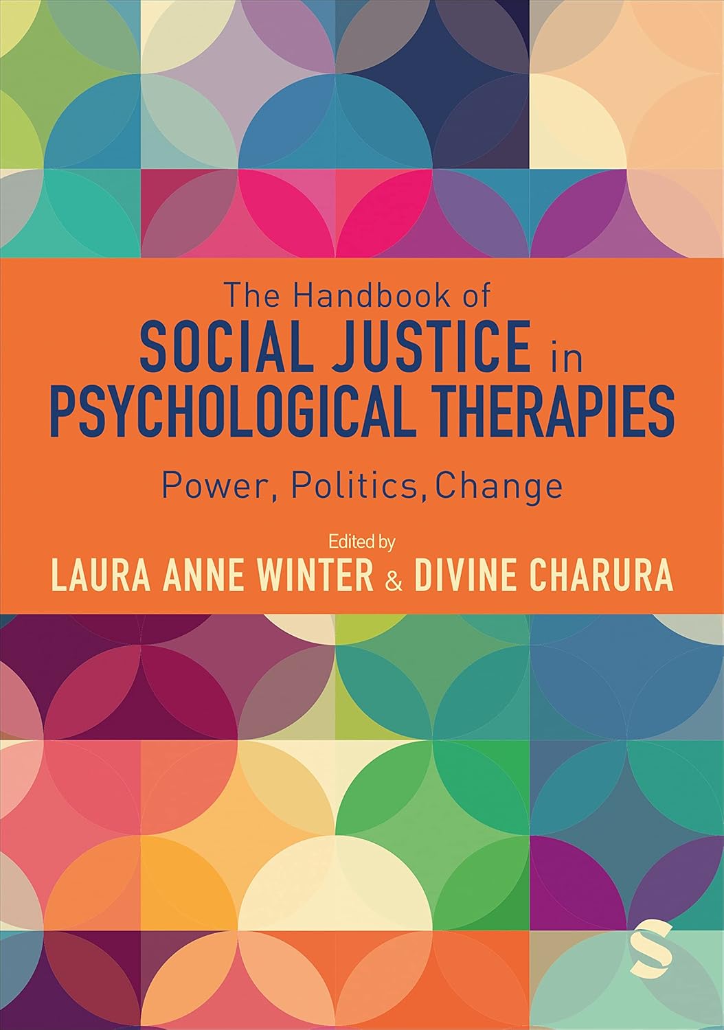 The Handbook of Social Justice in Psychological Therapies: Power, Politics, Change
