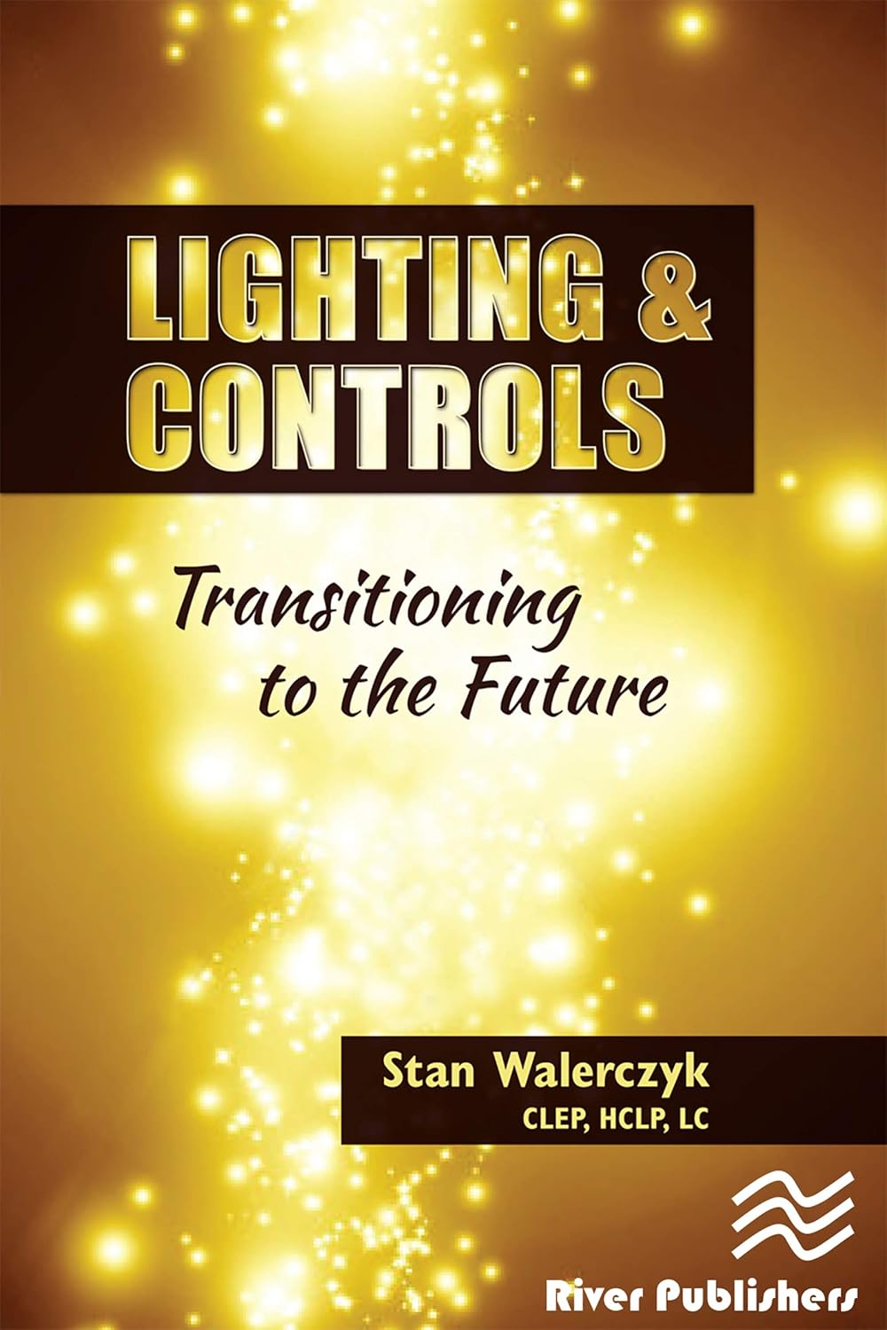 Lighting & Controls: Transitioning to the Future