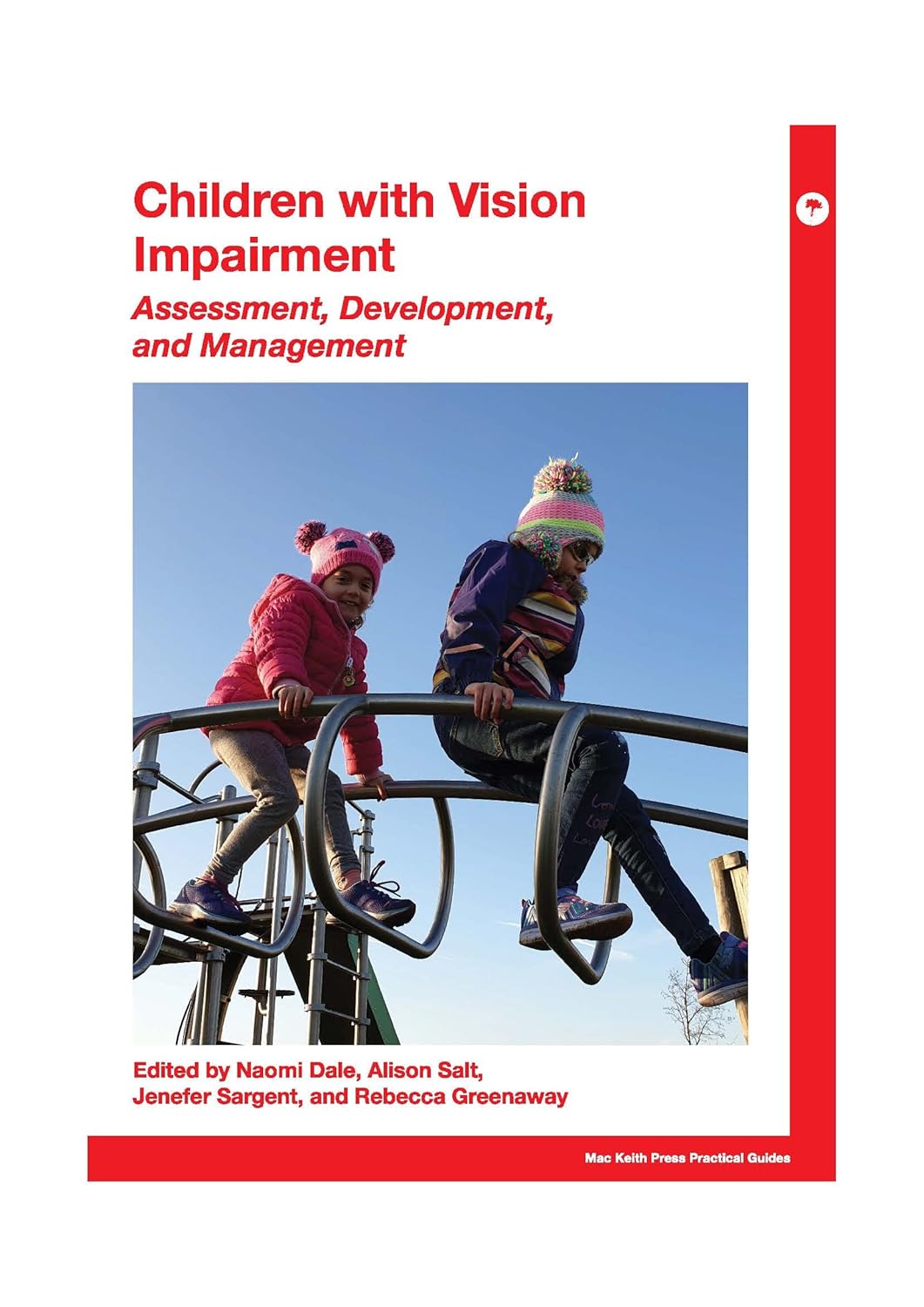 Children with Vision Impairment: Assessment, Development and Management