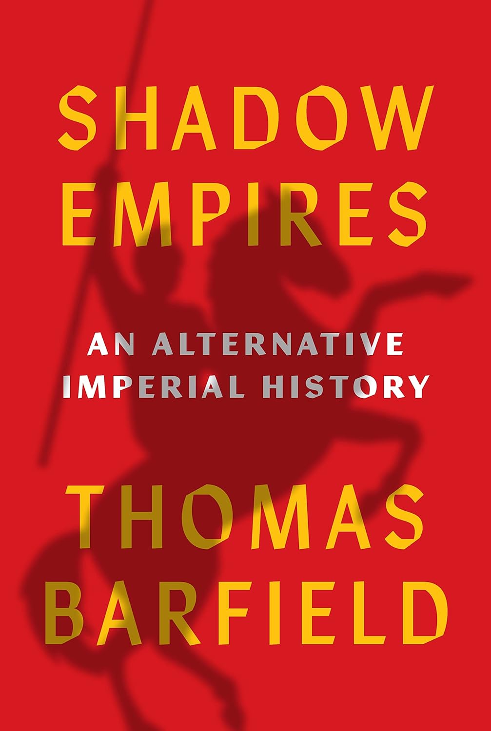 Shadow Empires: An Alternative Imperial History