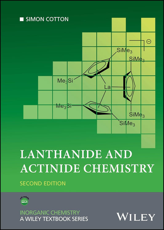 Lanthanide and Actinide Chemistry (Second Edition)