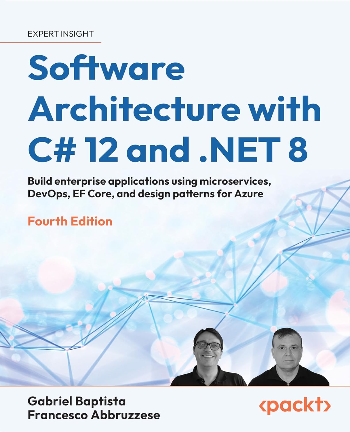 Software Architecture with C# 12 and .NET 8: Build enterpris