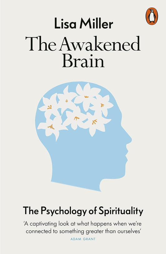The Awakened Brain: The Psychology of Spirituality