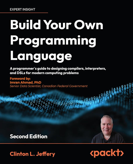 Build Your Own Programming Language: A programmers guide t