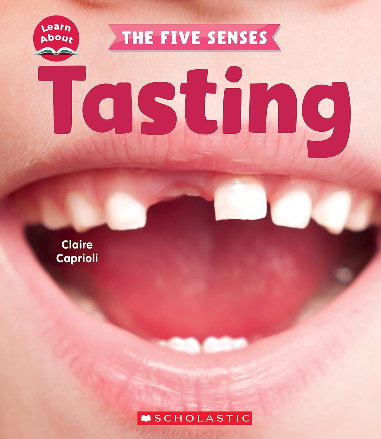 Learn About the Five Senses: Tasting