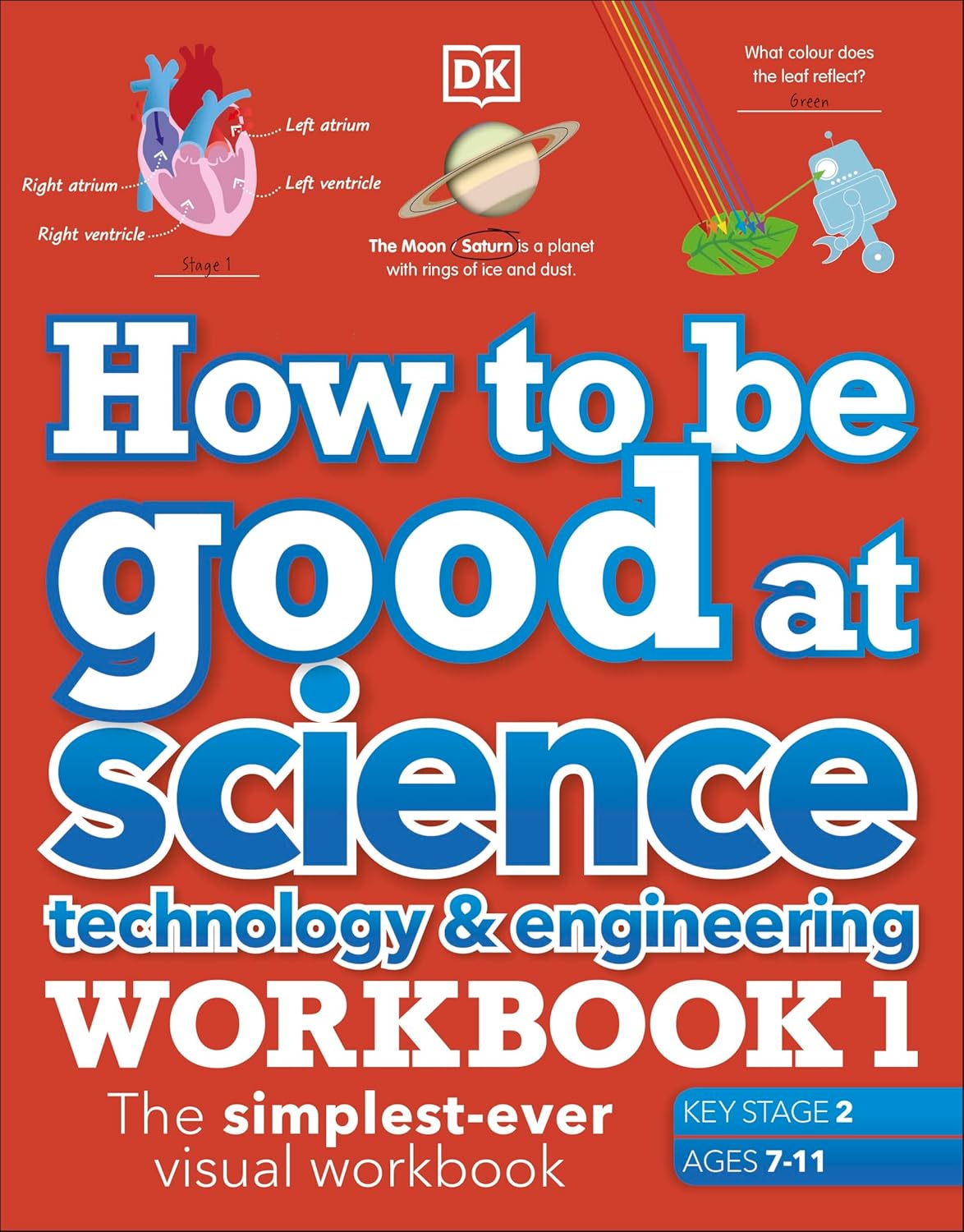How to be Good at Science, Technology and Engineering Workbook 1