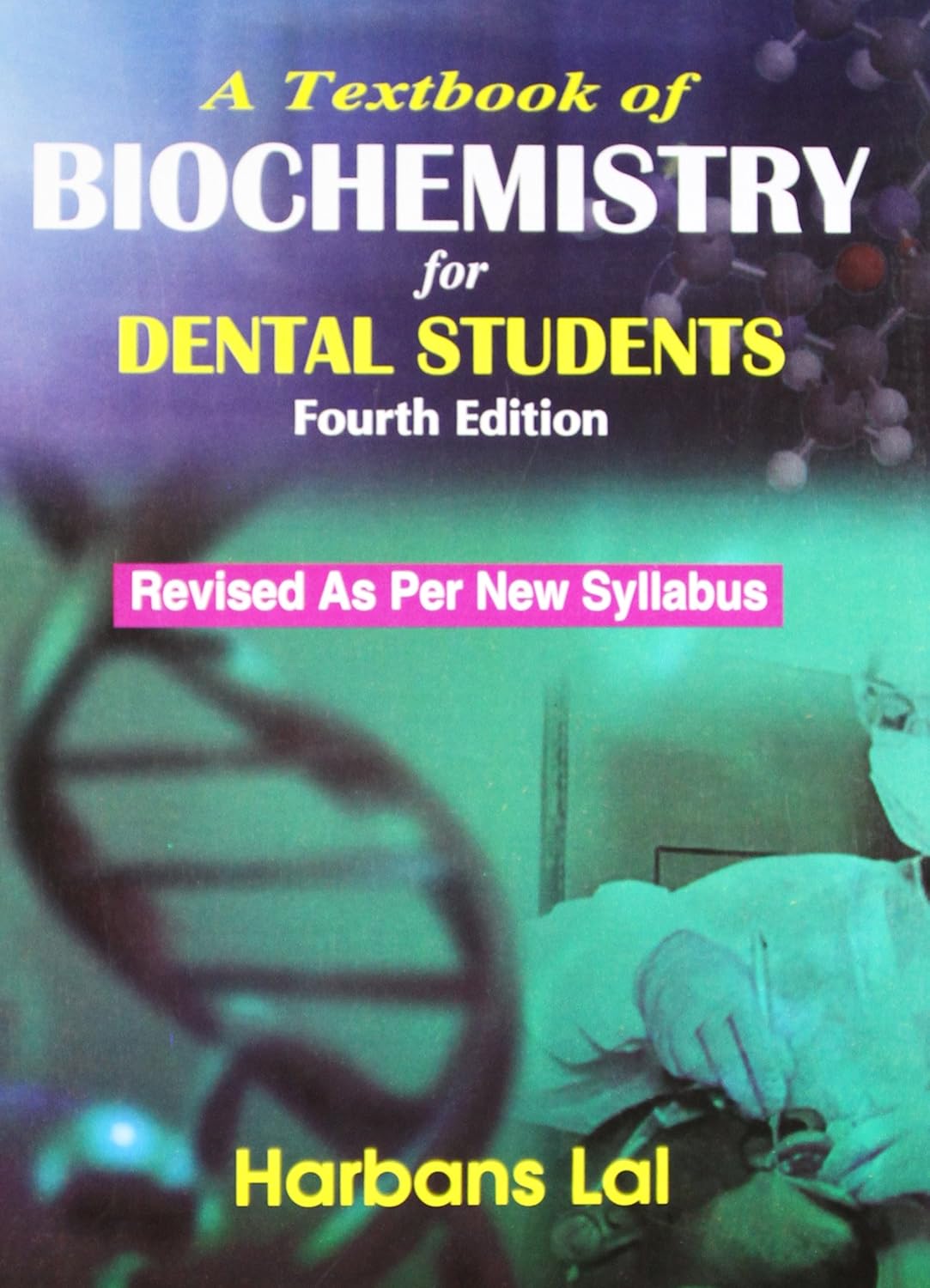 A Textbook of Biochemistry for Dental Students