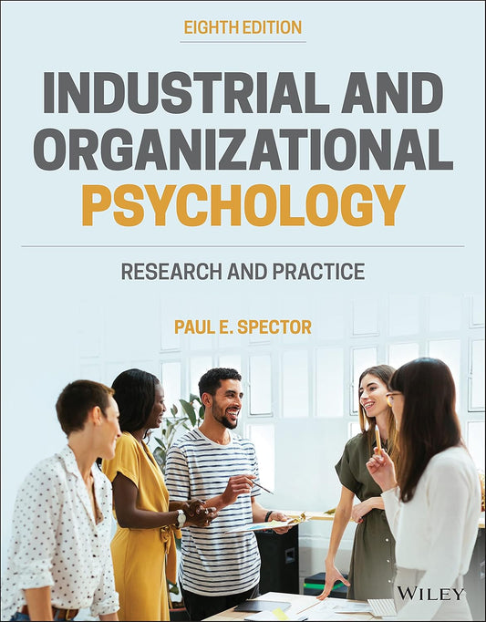 Industrial and Organizational Psychology: Research and Practice (Eighth Edition)