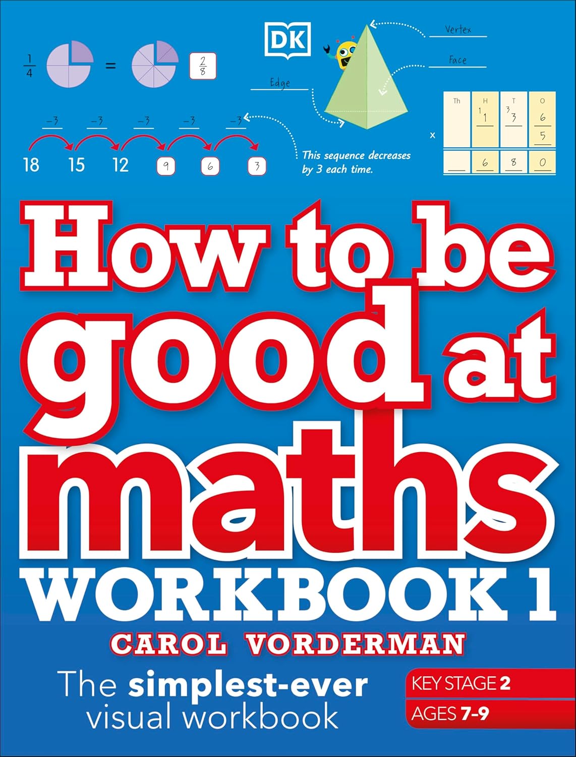 How to be Good at Maths Workbook 1, Ages 7-9 (Key Stage 2)