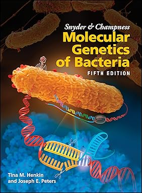Snyder and Champness Molecular Genetics of Bacteria