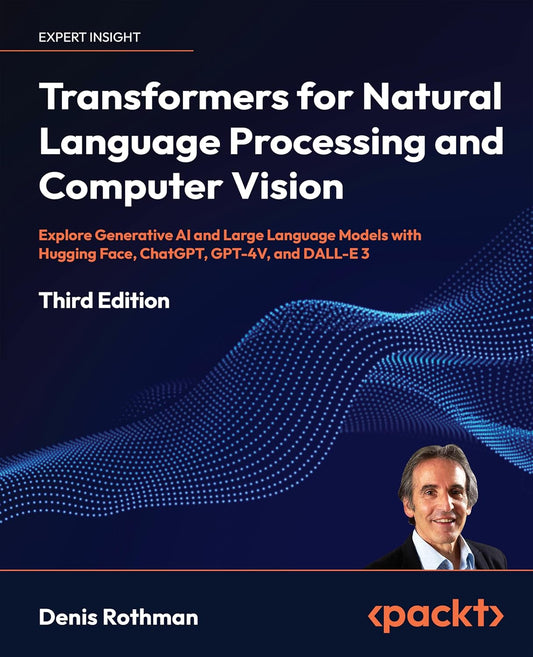 Transformers for Natural Language Processing and Computer V