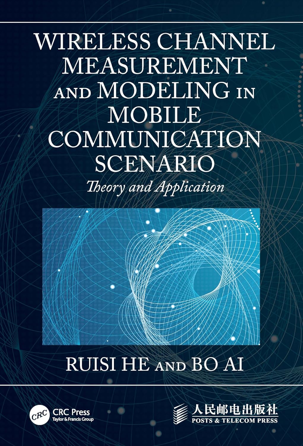 Wireless Channel Measurement and Modeling in Mobile Communication Scenario: Theory and Application