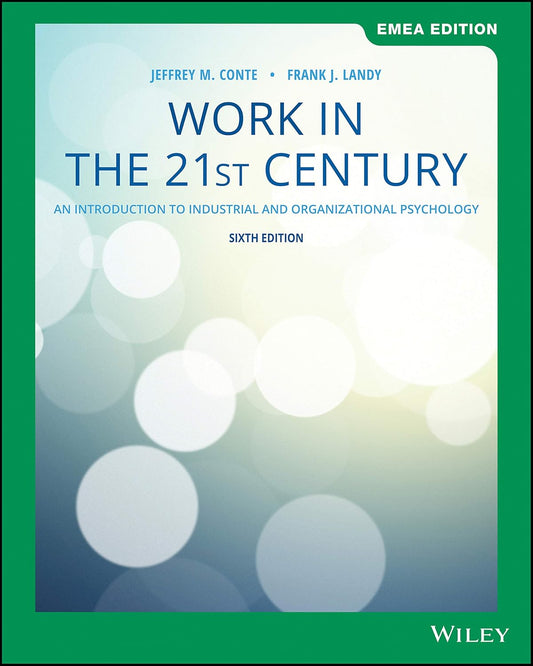 Work in the 21st Century: An Introduction to Industrial and Organizational Psychology