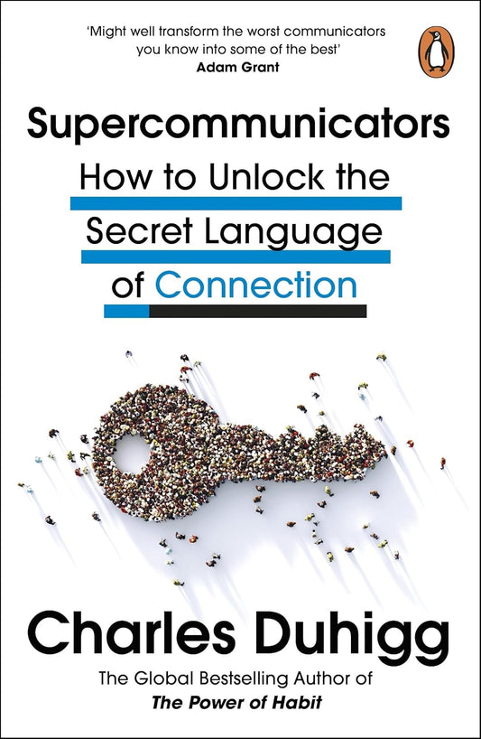 Supercommunicators: How to Unlock the Secret Language of Connection