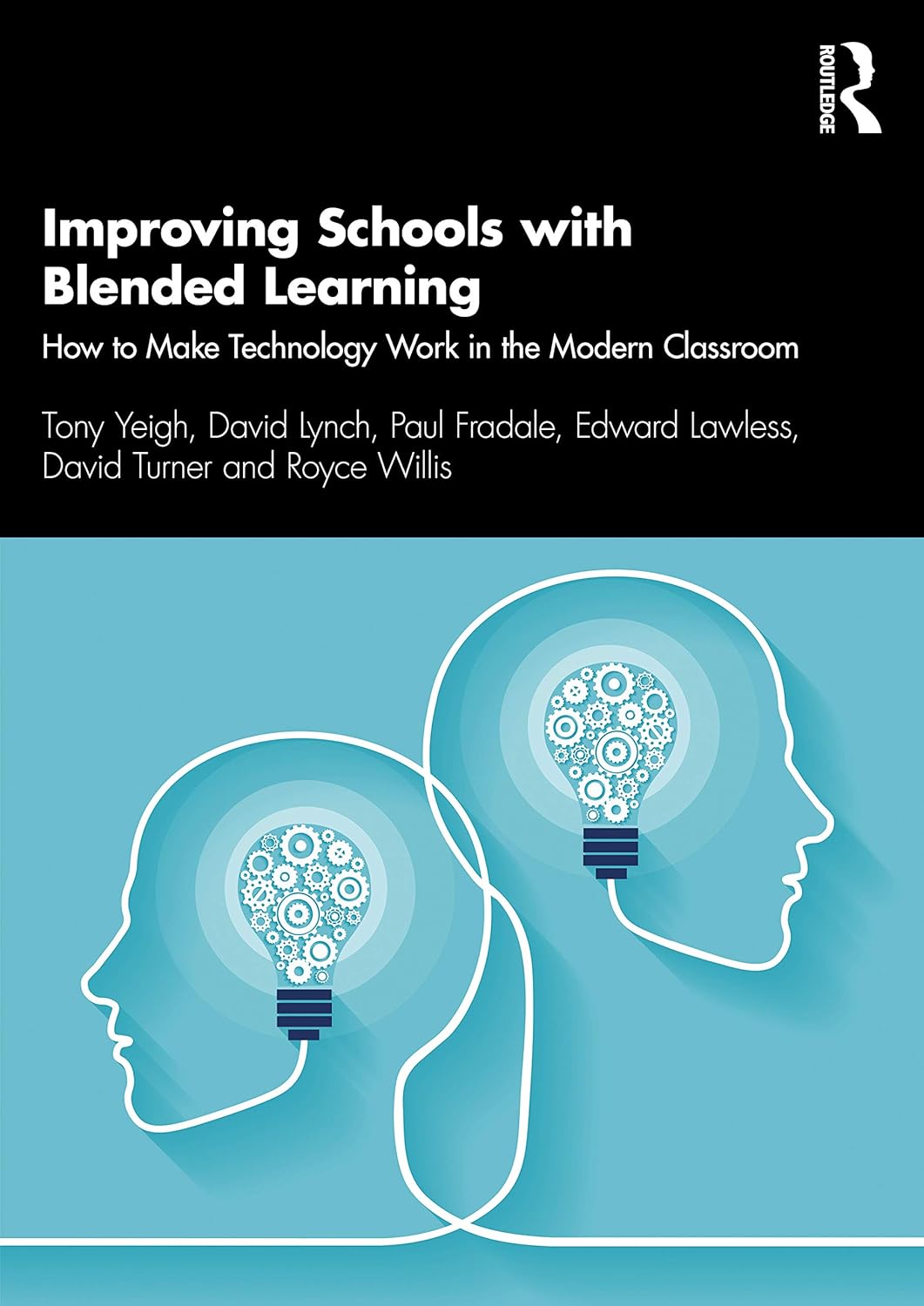 Improving Schools with Blended Learning: How to Make Technology Work in the Modern Classroom