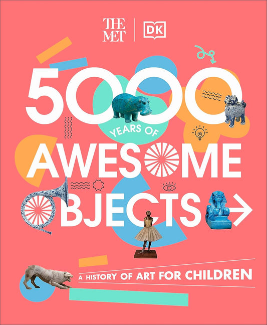 The Met 5000 Years of Awesome Objects