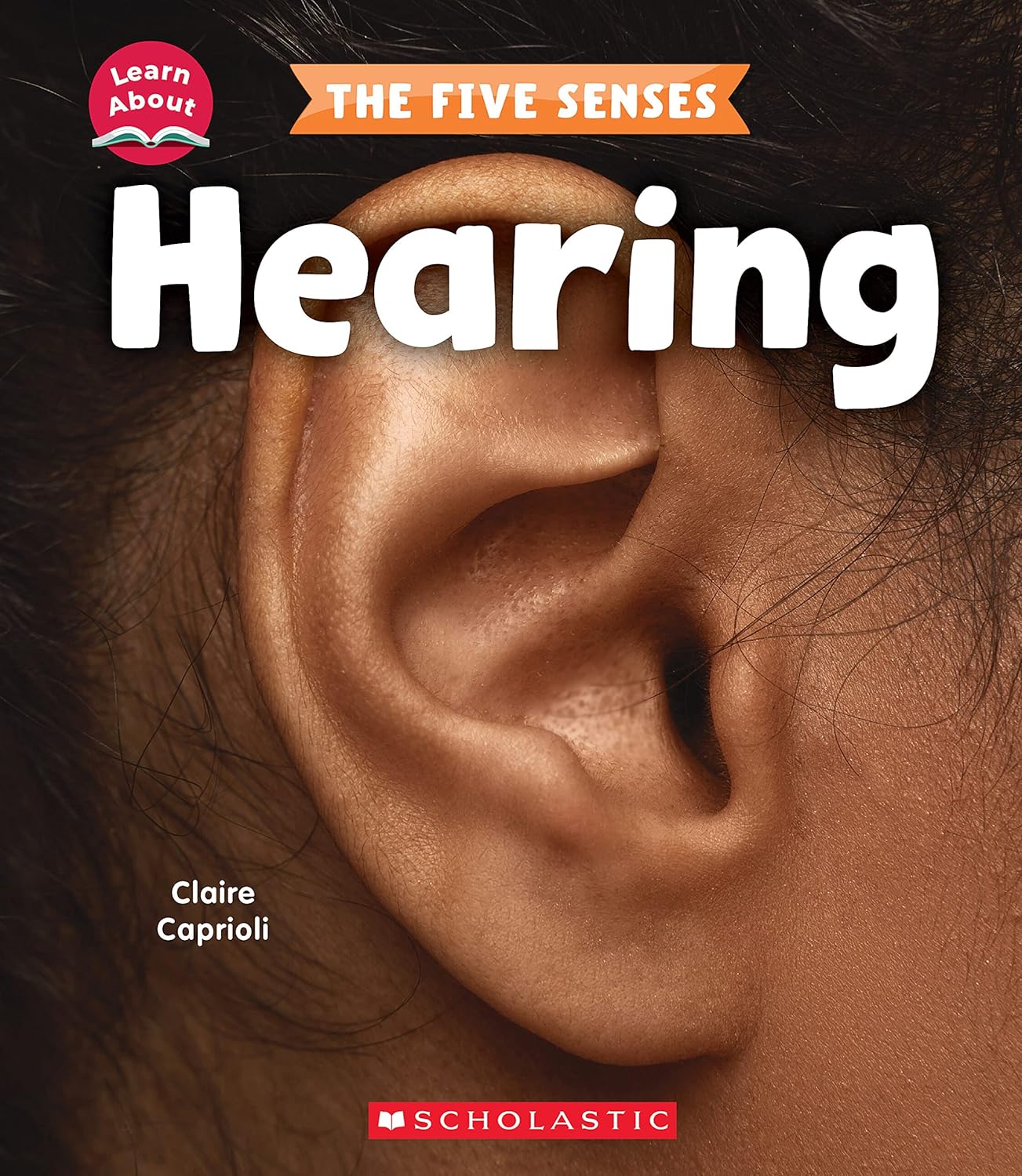 Learn About the Five Senses: Hearing