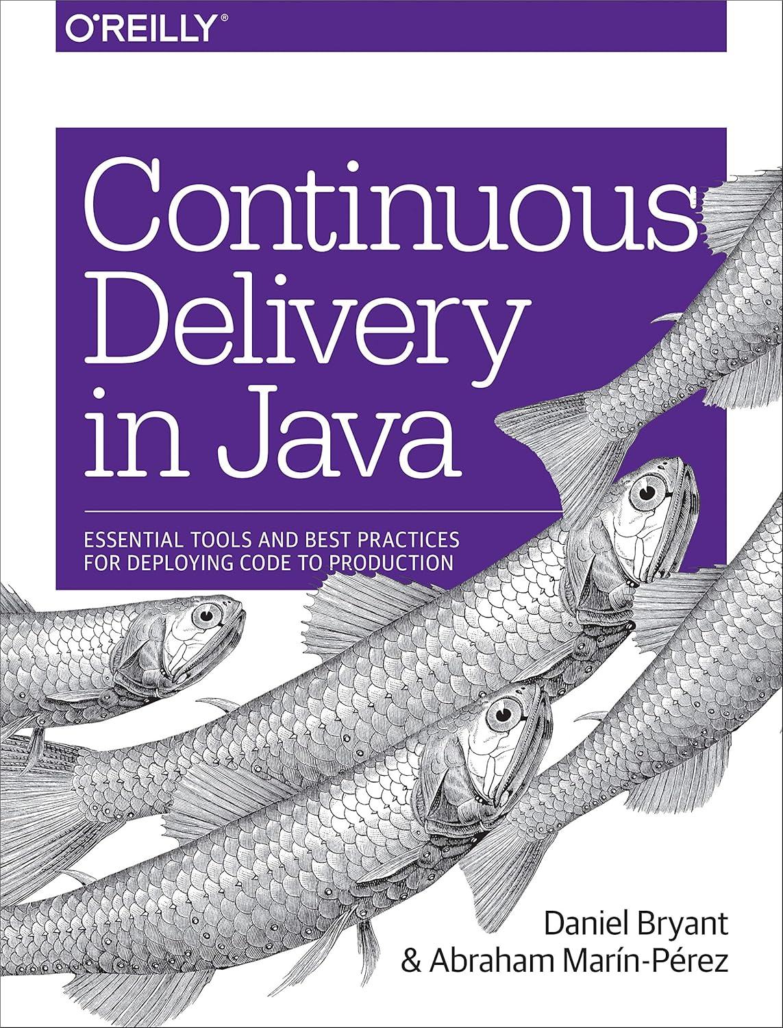 Continuous Delivery in Java: Essential Tools and Best Practi