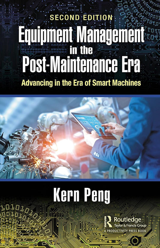 Equipment Management in the Post-Maintenance Era: Advancing in the Era of Smart Machines