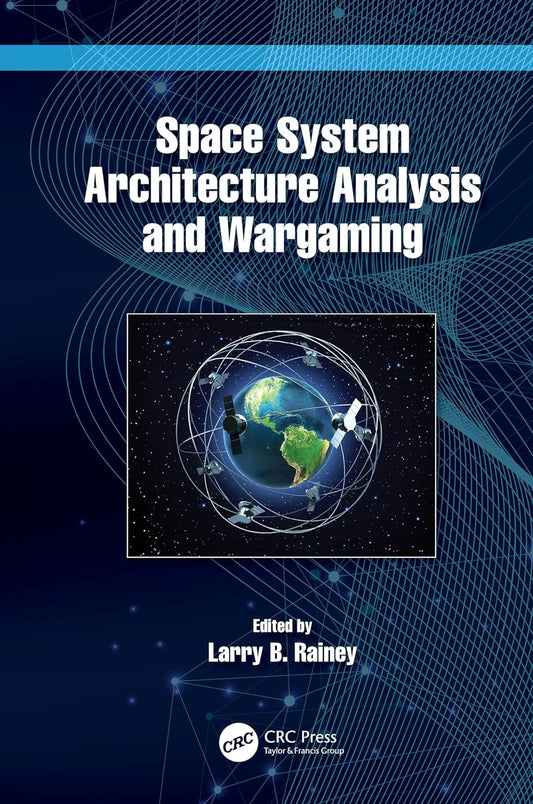Space System Architecture Analysis and Wargaming